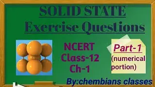 SOLID STATE|Class 12|Ch1|NCERT|Exercise Questions(Numerical Portion)