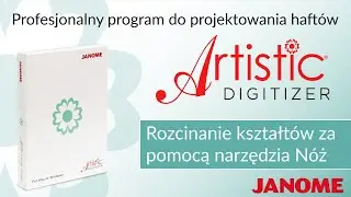 Poznaj, jak działa narzędzie nóż w programie do projektowania haftów Janome ArtistiC Digitizer