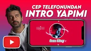 Cep Telefonundan YOUTUBE için INTRO Yapımı | CapCut Video Edit