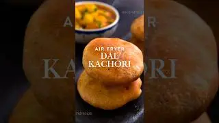 Air Fryer Dal Kachori | No Deep Fry recipe