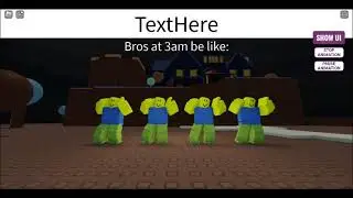 the boys at 3am noob edition