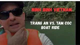 Ninh Binh Vietnam: Trang an Vs. Tam Coc Boat Ride