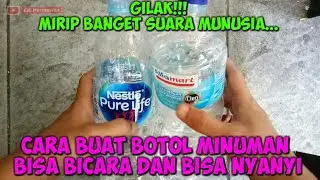 Cara Buat Suara Manusia dari Botol Plastik