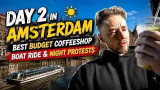 Day 2 in Amsterdam ☀️Best Budget Coffeeshop, Boat Ride & Night Protests
