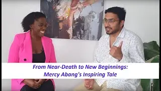 From Near-Death to New Beginnings: Mercy Abang's Inspiring Tale