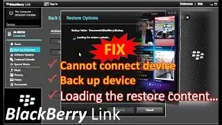 BlackBerry loading the restore content | BlackBerry link unable to backup