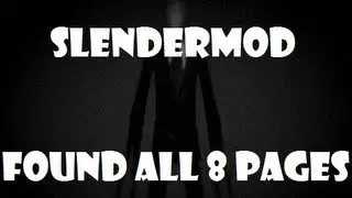 SlenderMod: 8/8 Pages Found First Try