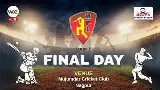 MPL 8 || FINAL MATCH || KONDHANA vs SINHAGARH || WDZ