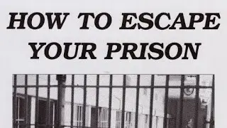 how to escape your prison (step 4)