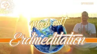 Erdmeditation - Die Kraft des Herzens