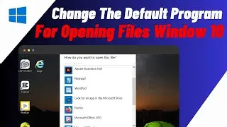 How To Change Default App To Open File In Windows 10