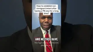 How to establish nonimmigrant intent after having a #tnvisa a long time? #tnvisajobs