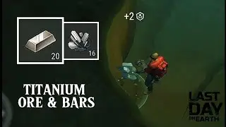 How To Get Titanium Bar & Ore!  Last Day On Earth Survival.