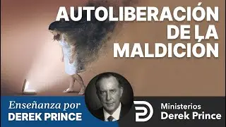 Autoliberaci&oacute;n de la maldici&oacute;n - Ministerios Derek Prince