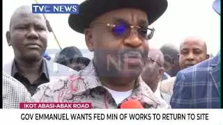 Governor Emmanuel Udom wants Federal ministry of works to return to Ikot-Abasi road