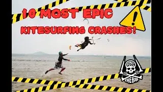 10 MOST EPIC KITESURFING CRASHES - DON'T PULL THE BAR