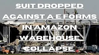 Suit dropped against AE firm's in amazon warehouse collapse|| news