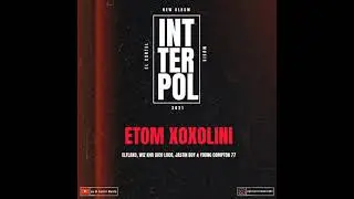 Etom Xoxolini | INTERPOL