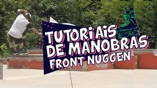 Tutorial de manobras de patins - Front Nuggen