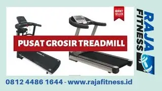 DISTRIBUTOR TREADMILL MURAH MANUAL ELEKTRIK IMPORT LENGKAP BERGARANSI  di Jakarta Selatan Hub 081244