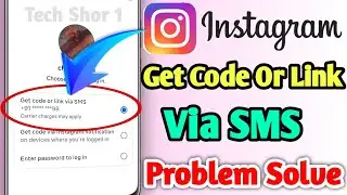 Instagram Get Code Or Link Via Sms Problem Solve | Instagram Verification Code Not Receive Problem