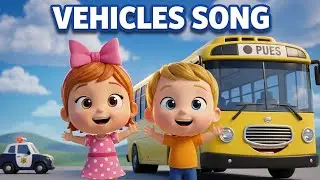 Vehicles Song for Kids 🚗🚍 | Cars, Bus, Train & Emergency Vehicles