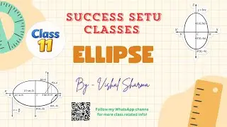 Ellipse-02 | Class 11 Coordinate Geometry | Complete Lecture | Vishal Sharma | Success Setu