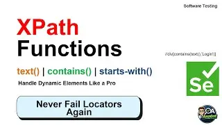 XPath Functions in Selenium | Handle Dynamic Elements Like a Pro | text(), contains(), starts-with()