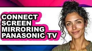 How to Connect Screen Mirroring Panasonic Tv (updated)