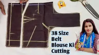 38 Size Belt Blouse Ki Cutting  // Perfect 4 Tucks Belt Blouse Ki Cutting  //