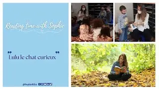 Reading time with Sophie: Lulu le chat curieux