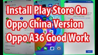 How To Install Play Store On Oppo China Version Android 12 Work 2026, Oppo A36 Fix Google Playstore