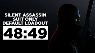 Silent Assassin, Suit Only, Default Loadout Speedrun in 48:49 &bull; HITMAN World of Assassination