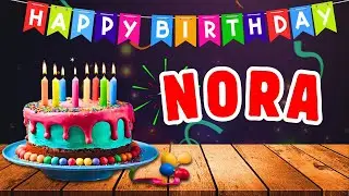 Nora Happy Birthday Song - Wish You Happy Birthday ( Nora ).