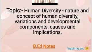 Growth and development of the learner / Human Diversity topic for B.Ed 1st Sem.