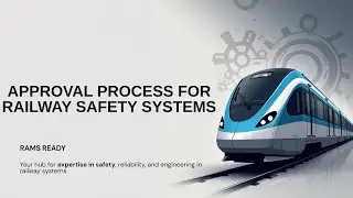 Approval Process for Railway Safety Systems