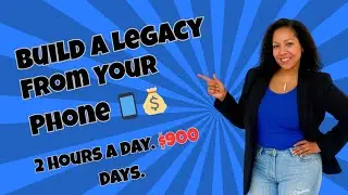 How I&rsquo;m Building a Legacy Business From My Phone ($900/ Day in 2 Hours)