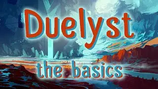 Duelyst - a guide to the basics