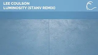 [Progressive House] Lee Coulson - Luminosity (StanV Remix)