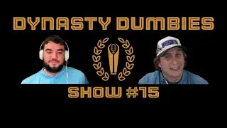 Dynasty Dumbies Show #15
