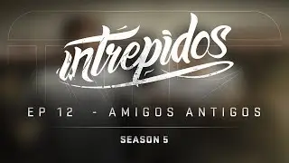 INTR&Eacute;PIDOS - Amigos Antigos | S05E12 (INTZ vs ONE)