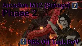 Arcadion M12SP2 (Savage) First Clear - Dark Knight OT PoV - FFXIV Savage Raid - Lindwurm Phase 2