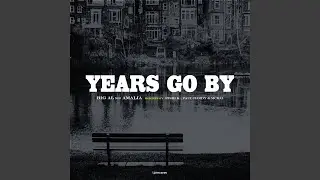 Years Go By (Rishi K. Remix) (feat. Amalia)