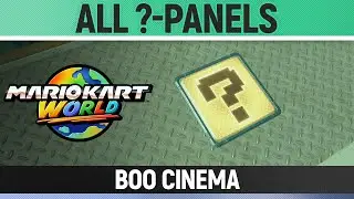 Mario Kart World - Boo Cinema - All ?-Panels / All Question Mark Panels