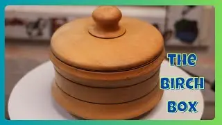 Woodturning | a lidded Birch Box
