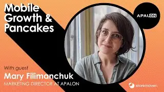 The Evolution of Mobile Growth with Mary Filimanchuk of Apalon