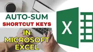 Shortcut keys to use the Auto-Sum feature in Microsoft Excel.