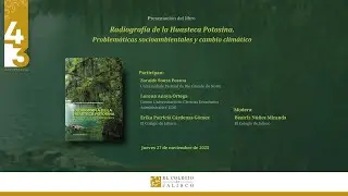 Presentación: Radiografía de la Huasteca Potosina.Problemáticas socioambientales y cambio climático