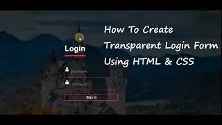 How To Create Transparent Login Form Using HTML and CSS || Learn coding with fun