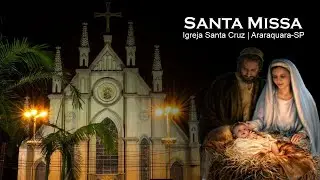24/12/2025 - 20h00 - / NATAL DE NOSSO SENHOR JESUS CRISTO /